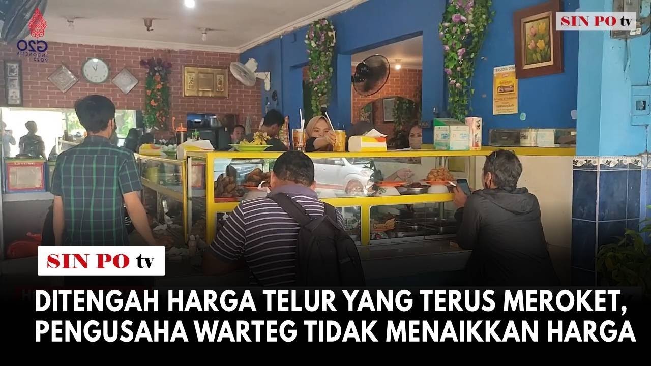 Ditengah Harga Telur Yang Terus Meroket, Pengusaha Warteg Tidak Menaikkan Harga