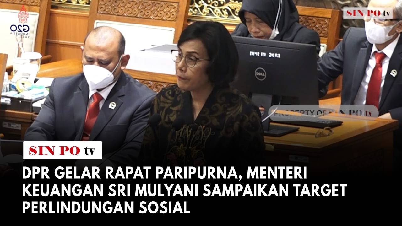 DPR Gelar Rapat Paripurna, Menteri Keuangan Sri Mulyani Sampaikan Target Perlindungan Sosial