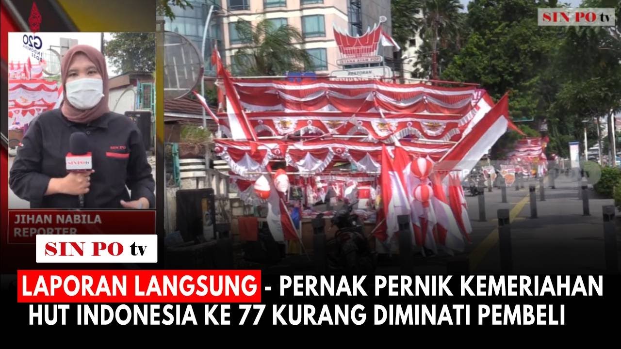 Laporan Langsung - Pernak Pernik Kemeriahan HUT Indonesia Ke 77 Kurang Diminati Pembeli