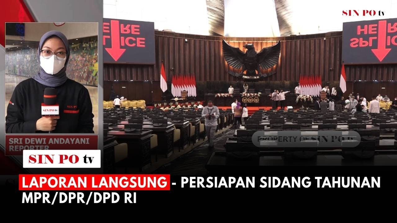 Laporan Langsung - Persiapan Sidang Tahunan MPR/DPR/DPD RI