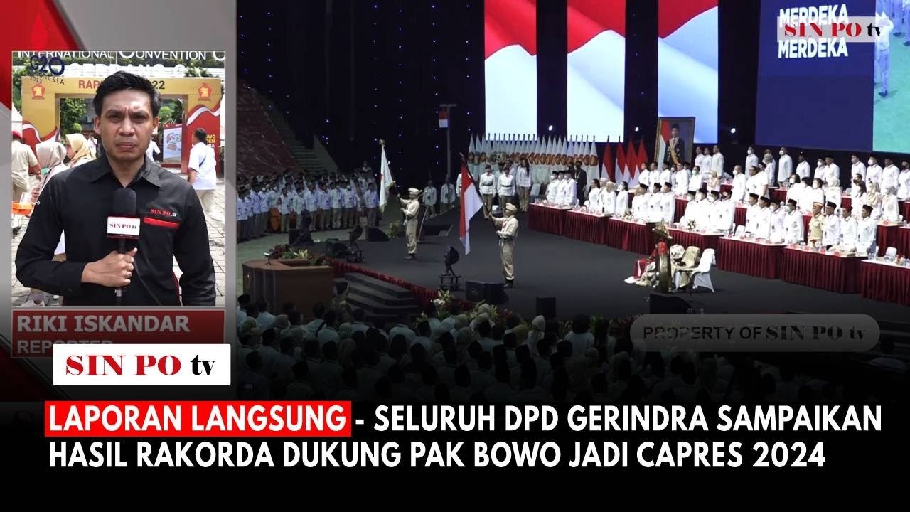 Laporan Langsung - Seluruh DPD Gerindra Sampaikan Hasil Rakorda Dukung Pak Bowo Jadi Capres 2024