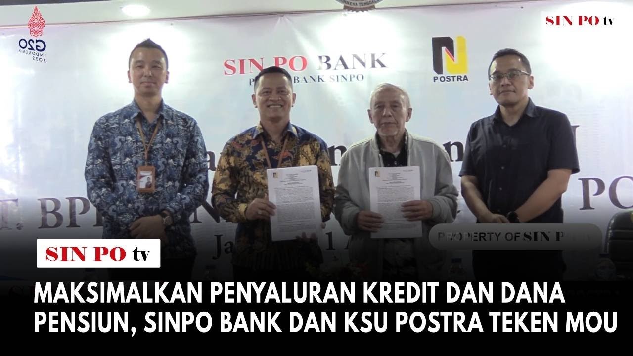 Maksimalkan Penyaluran Kredit dan Dana Pensiun, SinPo Bank dan KSU Postra Teken MoU