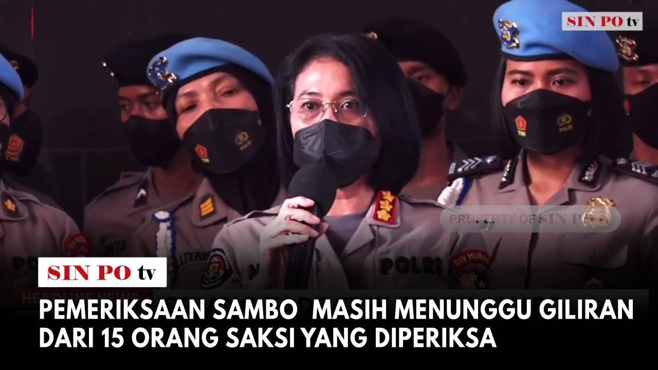 Pemeriksaan Sambo  Masih Menunggu Giliran Dari 15 Orang Saksi yang Diperiksa