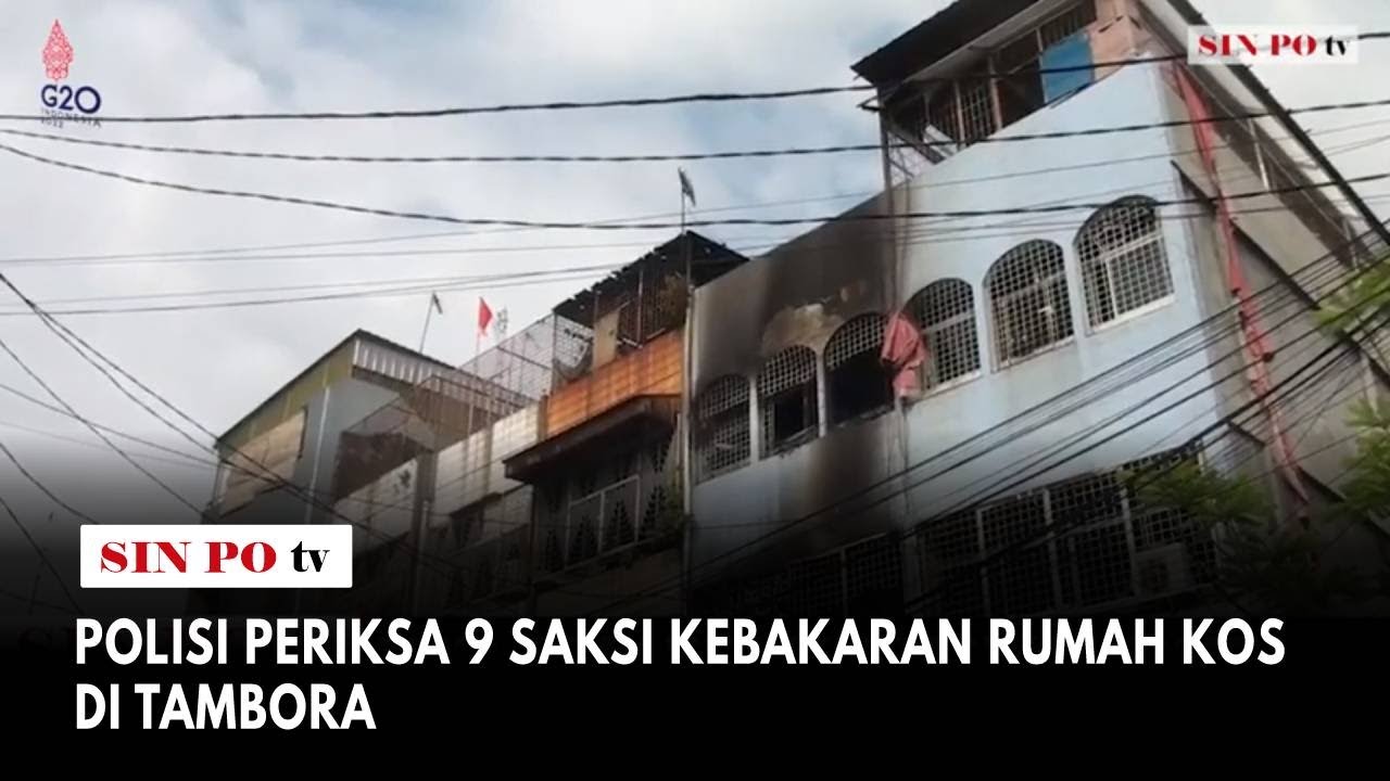 Polisi Periksa 9 Saksi Kebakaran Rumah Kos Di Tambora