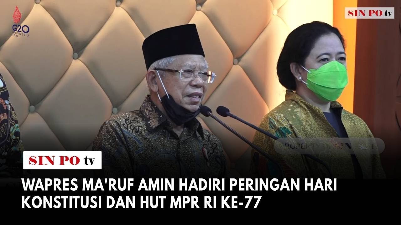 Wapres Ma'ruf Amin Hadiri Peringan Hari Konstitusi Dan HUT MPR RI Ke-77