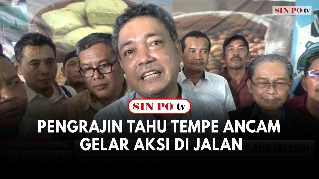 Anggaran Subsidi Dihentikan, Pengrajin Tahu Tempe Ancam Gelar Aksi Di Jalan