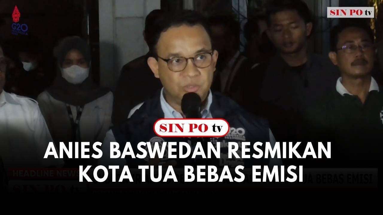 Anies Baswedan Resmikan Kota Tua Bebas Emisi