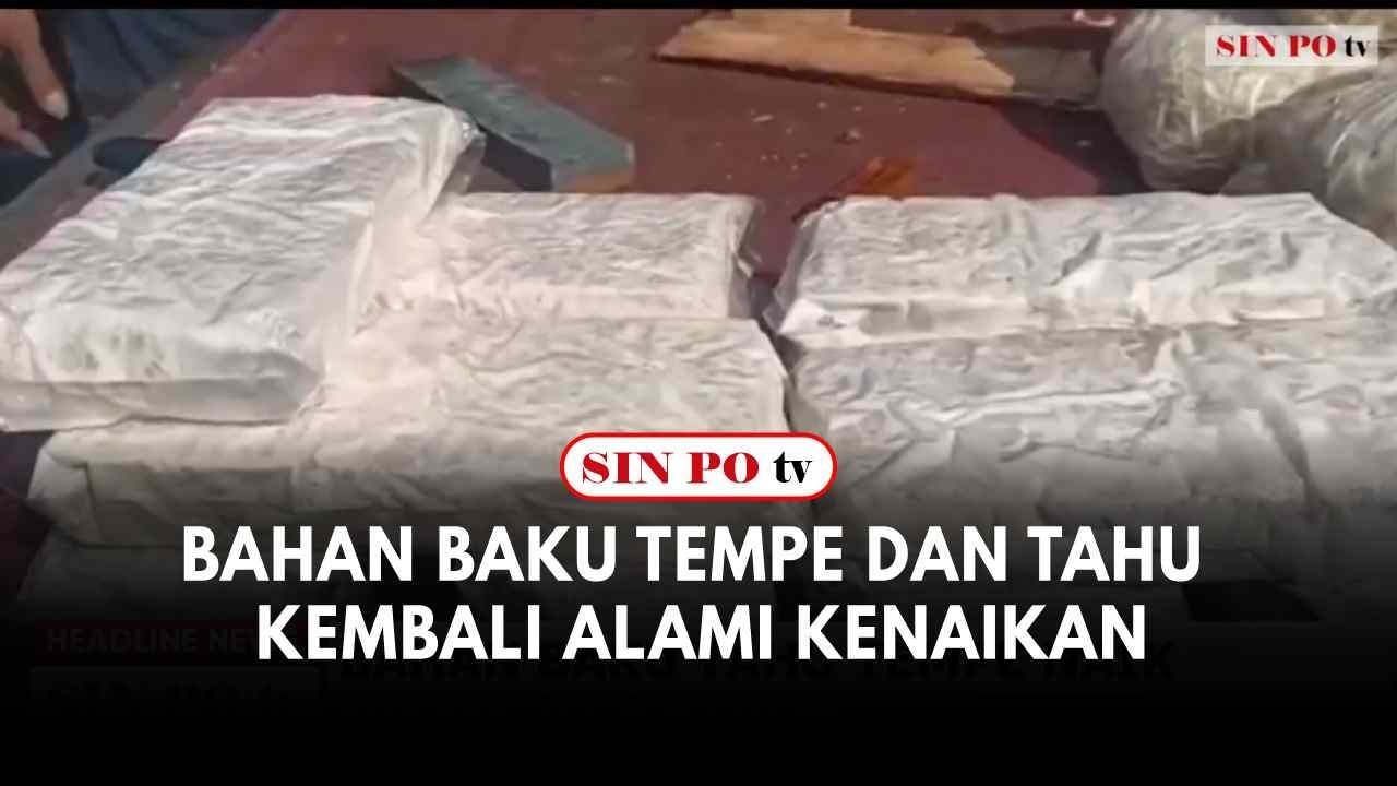 Bahan Baku Tempe Dan Tahu Kembali Alami Kenaikan, Pedagang Putar Otak Agar Tak Merugi