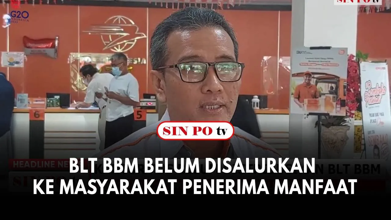 BLT BBM Belum Disalurkan Ke Masyarakat Penerima Manfaat