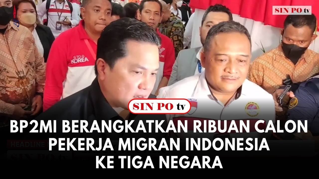 BP2MI Berangkatkan Ribuan Calon Pekerja Migran Indonesia Ke Tiga Negara