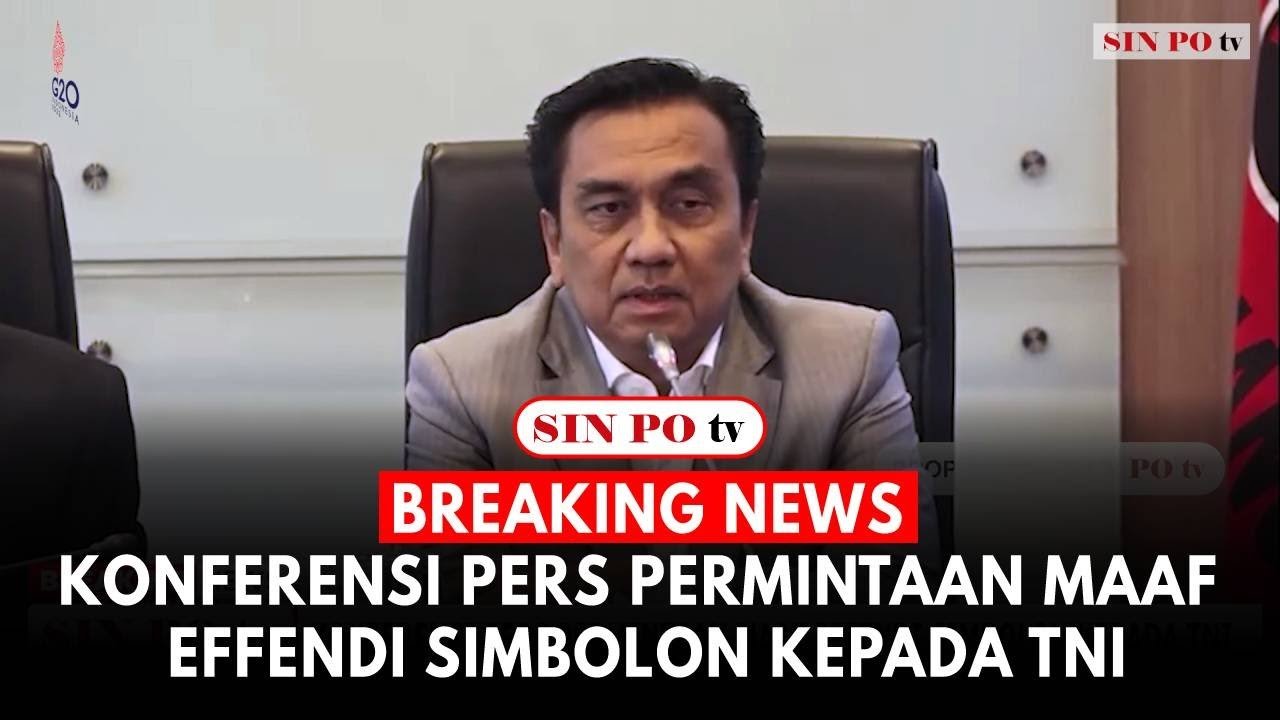 Breaking News: Konferensi Pers Permintaan Maaf Effendi Simbolon Kepada TNI