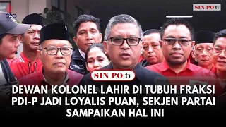 Dewan Kolonel Lahir Di Tubuh Fraksi PDI-P Jadi Loyalis Puan, Sekjen Partai Sampaikan Hal Ini