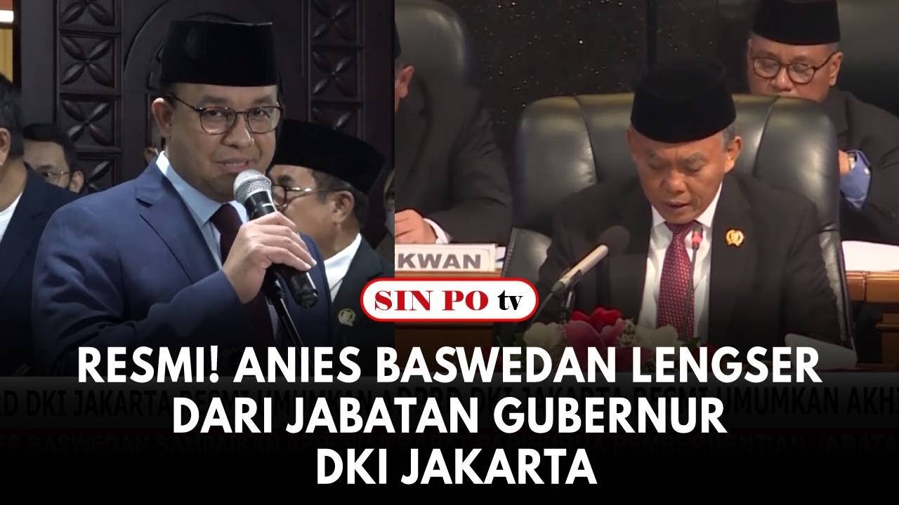 DPRD DKI Sudah Resmi Berhentikan Anies Baswedan Dari Kursi Kepala Daerah Jakarta
