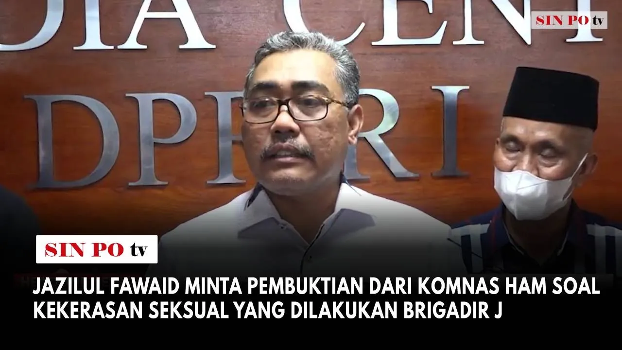 Jazilul Fawaid Minta Pembuktian Dari Komnas HAM Soal Kekerasan Seksual Yang Dilakukan Brigadir J