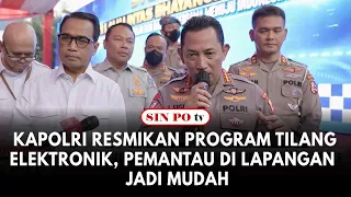 Kapolri Resmikan Program Tilang Elektronik, Pemantau Di Lapangan Jadi Mudah