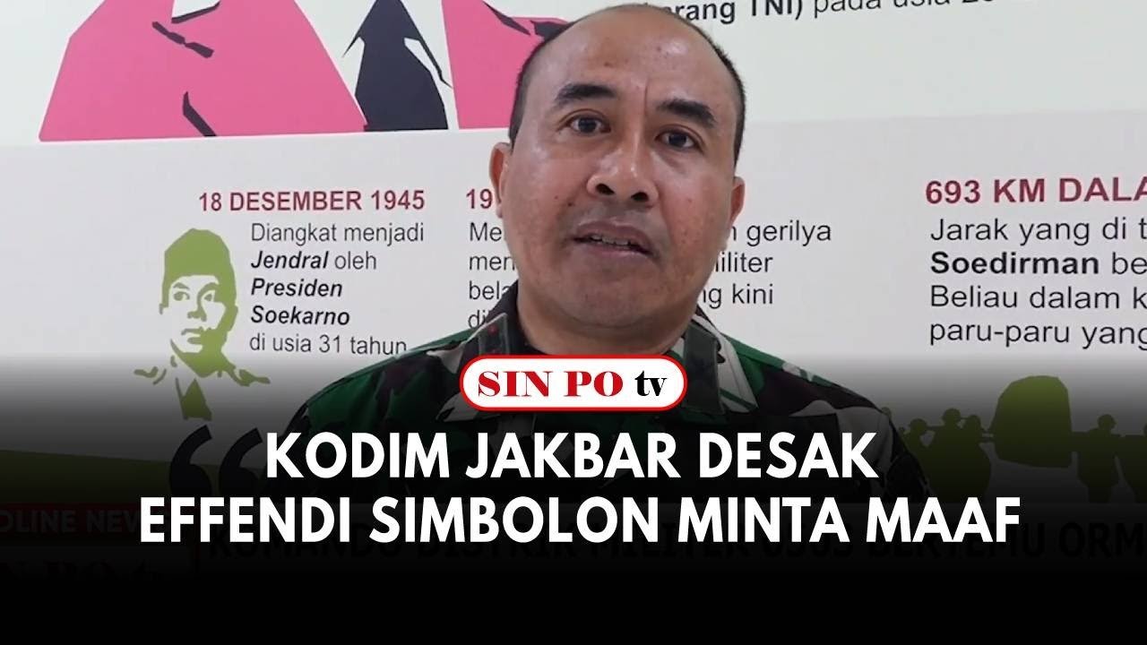 Kodim Jakbar Desak Effendi Simbolon Minta Maaf