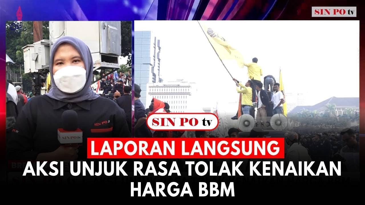 Laporan Langsung : Aksi Unjuk Rasa Tolak Kenaikan Harga BBM