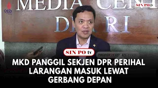 MKD Panggil Sekjen DPR Perihal Larangan Masuk Lewat Gerbang Depan