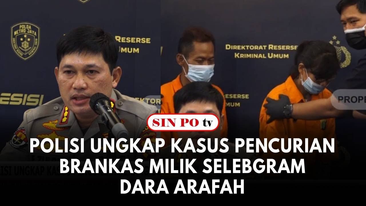 Polisi Ungkap Kasus Pencurian Brankas Milik Selebgram Dara Arafah