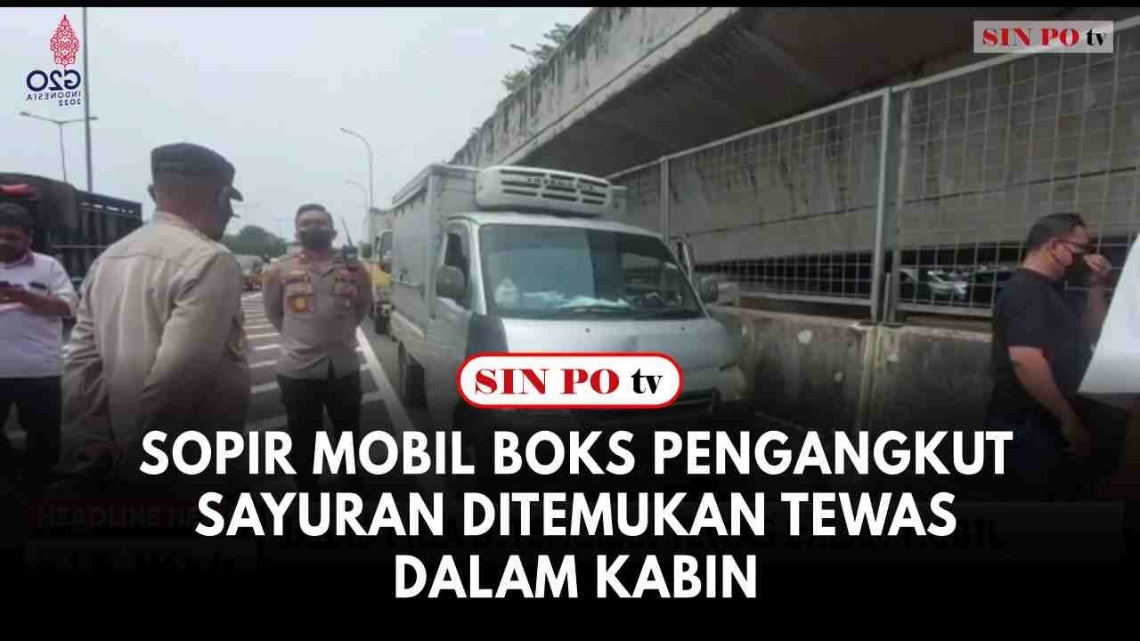 Sopir Mobil Boks Pengangkut Sayuran Ditemukan Tewas Dalam Kabin