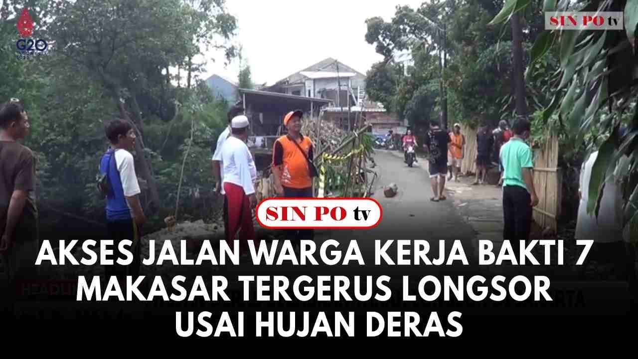 Akses Jalan Warga Kerja Bakti 7 Makasar Tergerus Longsor Usai Hujan Deras