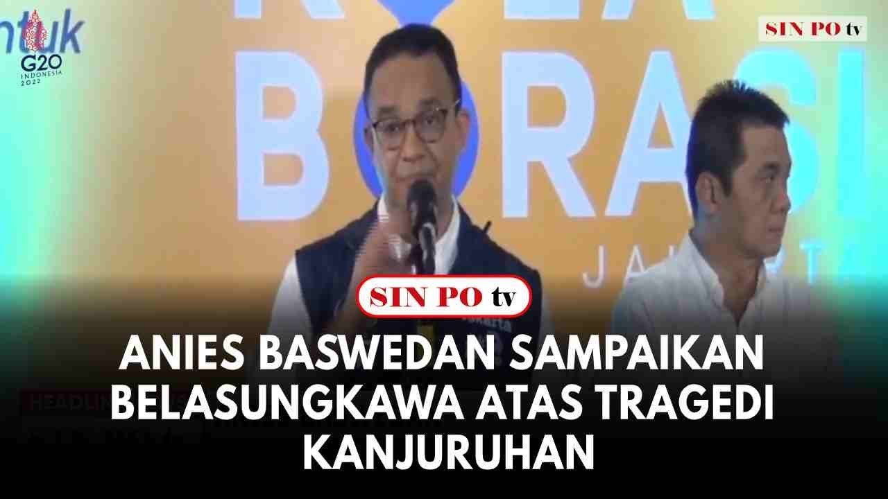 Anies Baswedan Sampaikan Belasungkawa Atas Tragedi Kanjuruhan