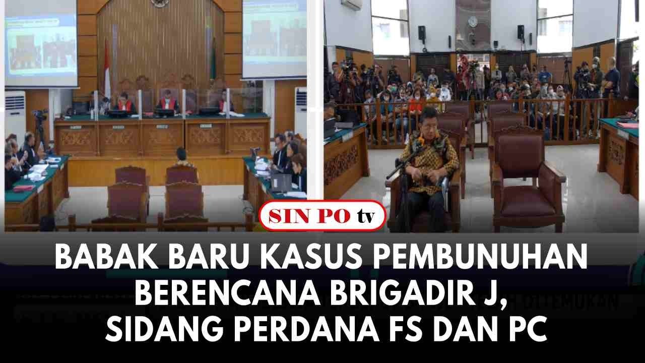 Babak Baru Kasus Pembunuhan Berencana Brigadir J, Sidang Perdana FS dan PC