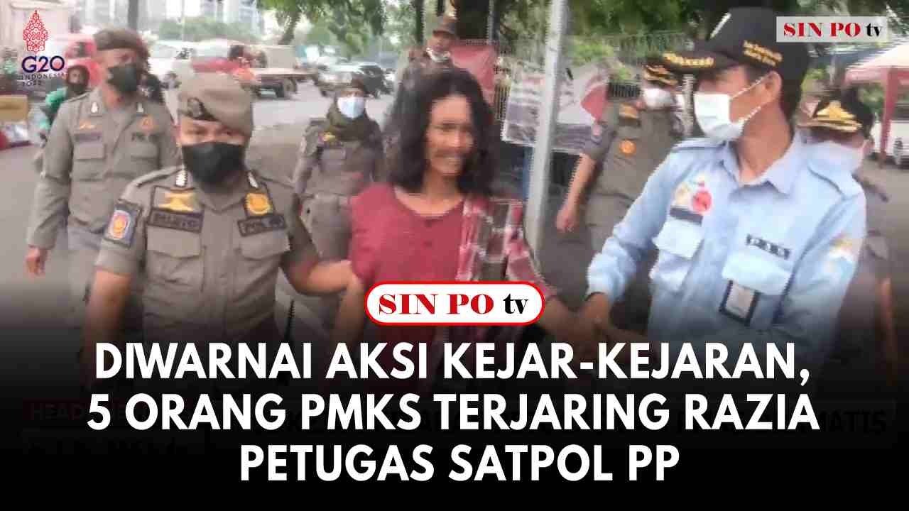 Diwarnai Aksi Kejar-Kejaran, 5 Orang PMKS Terjaring Razia Petugas Satpol PP