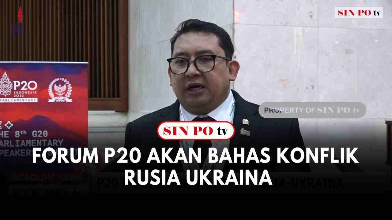 Forum P20 Akan Bahas Konflik Rusia Ukraina