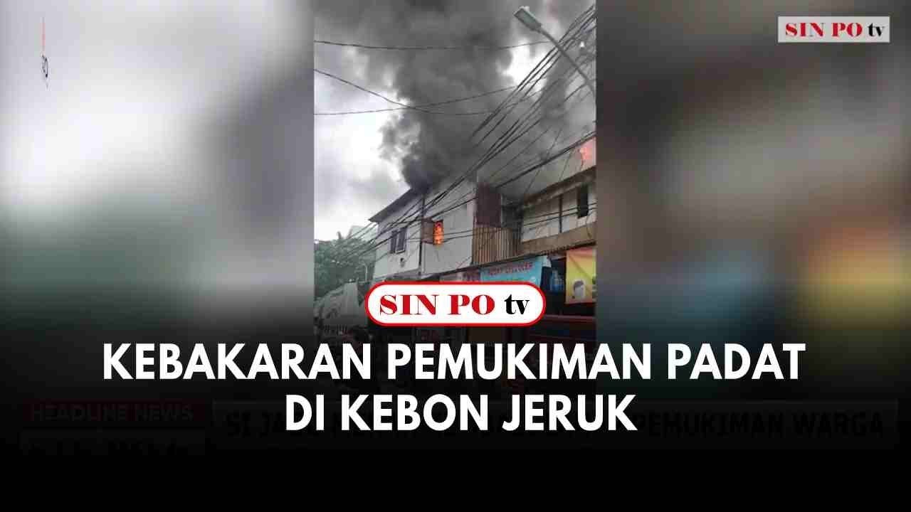 Kebakaran Pemukiman Padat Di Kebon Jeruk