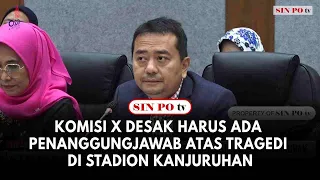 Komisi X Desak Harus Ada Penanggungjawab Atas Tragedi Di Stadion Kanjuruhan