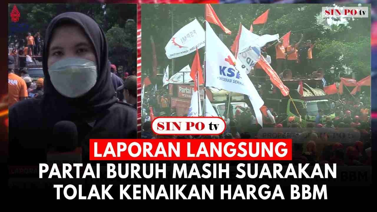 Laporan Langsung: Buruh Kembali Berunjuk Rasa Tolak Kenaikan Harga BBM Di Kawasan Patung Kuda