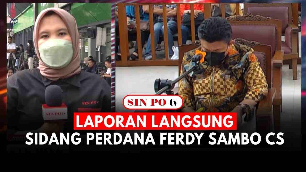 Laporan Langsung: Sidang Perdana Ferdy Sambo CS