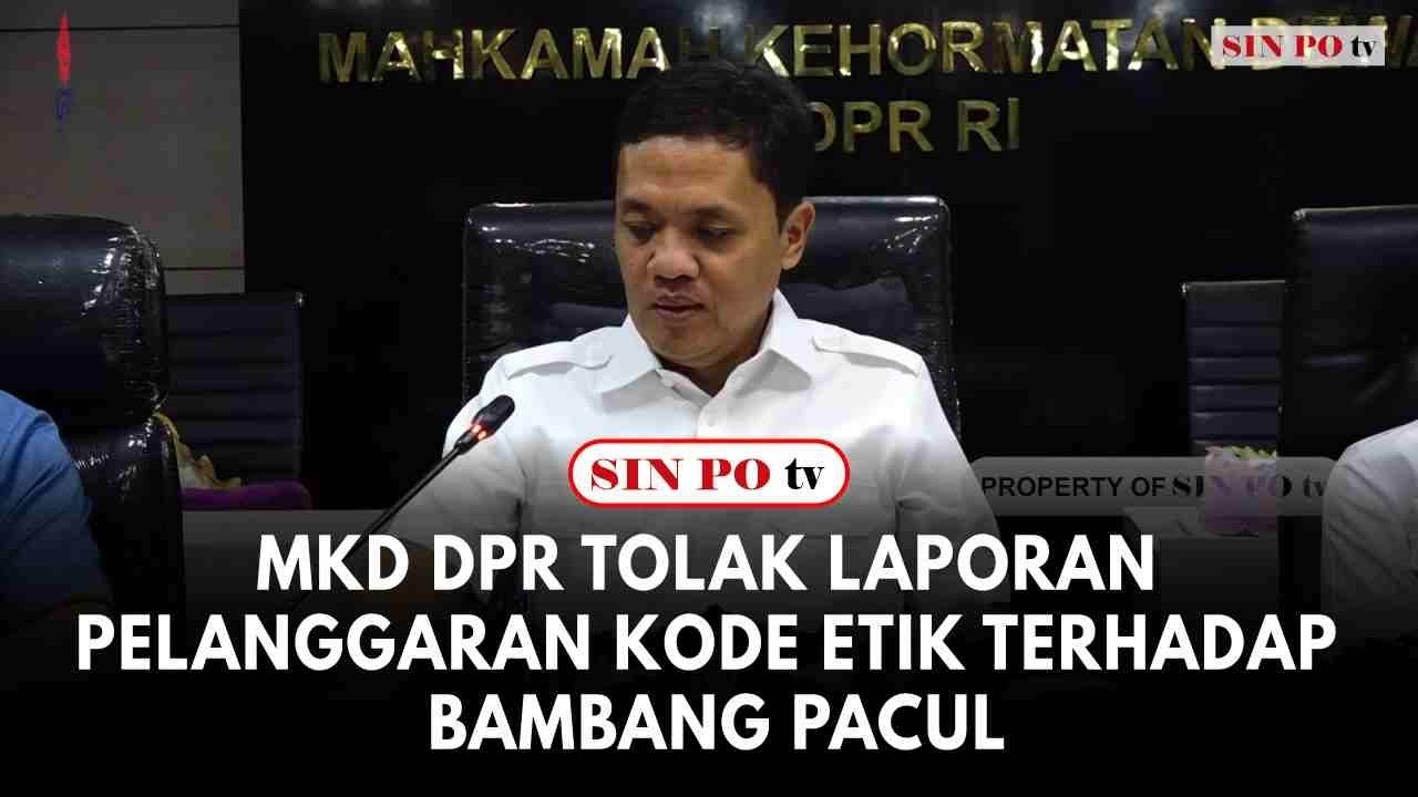 MKD DPR Tolak Laporan Pelanggaran Kode Etik terhadap Bambang Pacul