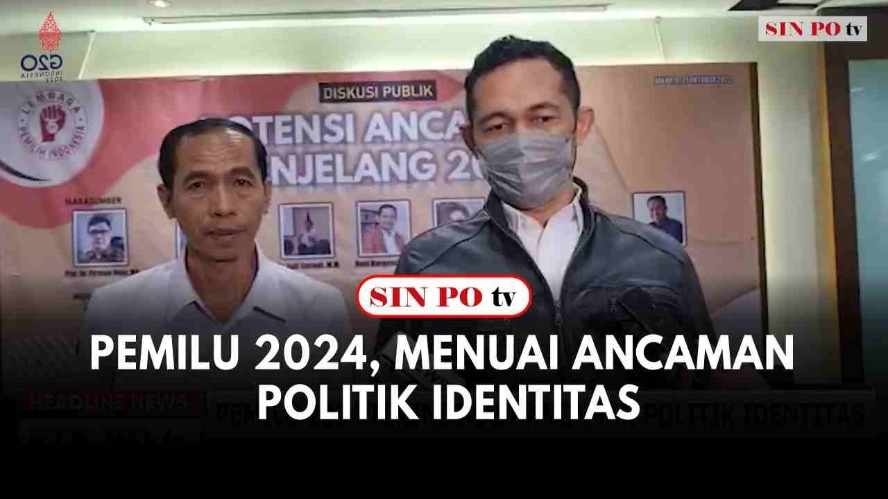 Pemilu 2024, Menuai Ancaman Politik Identitas