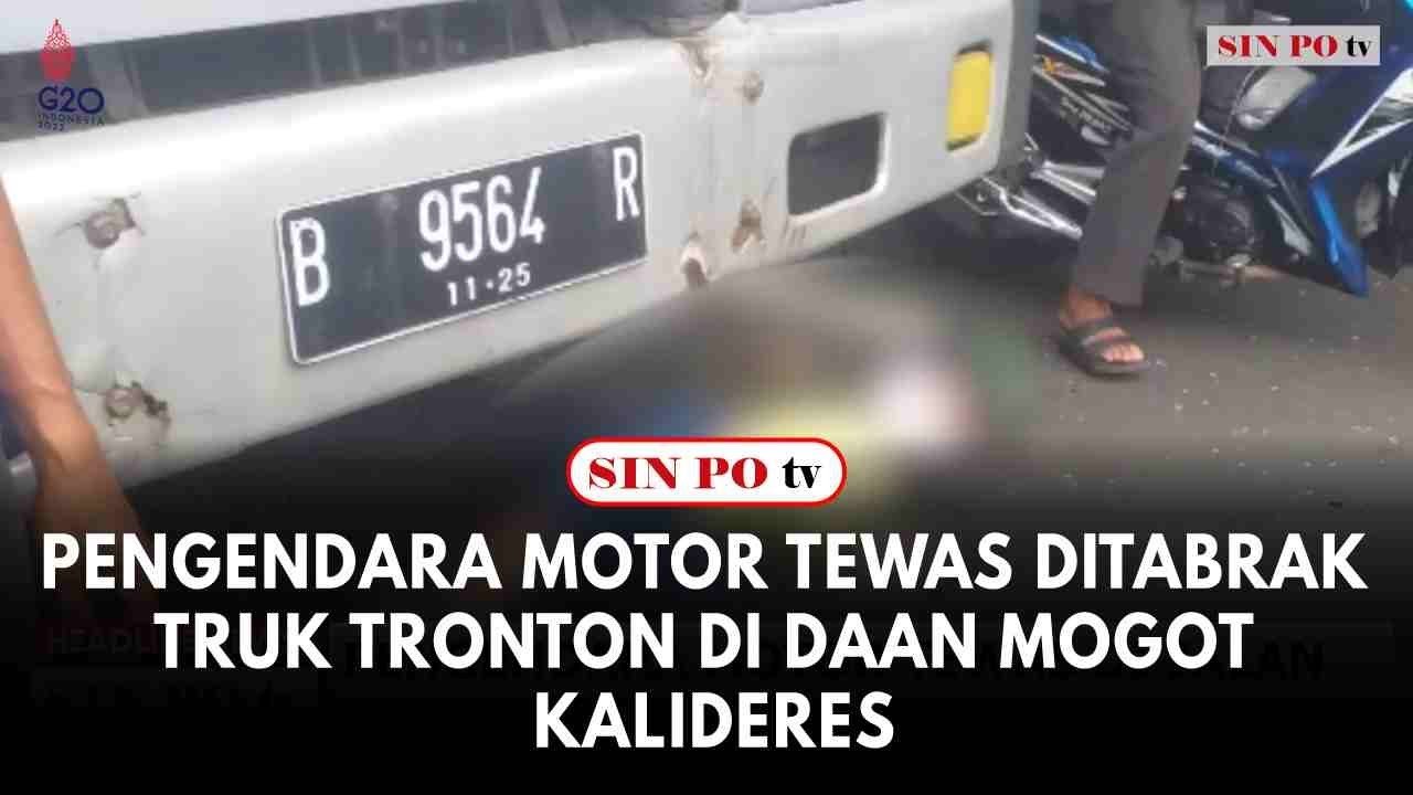 Pengendara Motor Tewas Ditabrak Truk Tronton Di Daan Mogot Kalideres