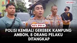 Polisi Kembali Gerebek Kampung Ambon, 8 Orang Pelaku Ditangkap