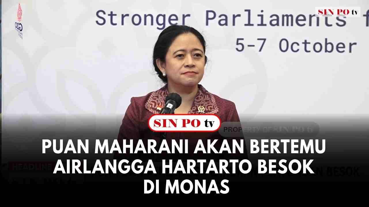 Puan Maharani Akan Bertemu Airlangga Hartarto Besok Di Monas