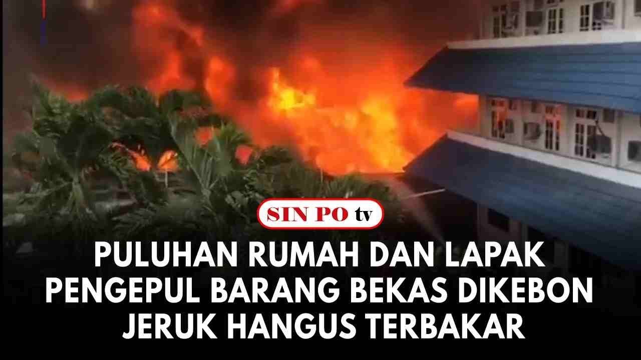 Puluhan Rumah Dan Lapak Pengepul Barang Bekas Dikebon Jeruk Hangus Terbakar