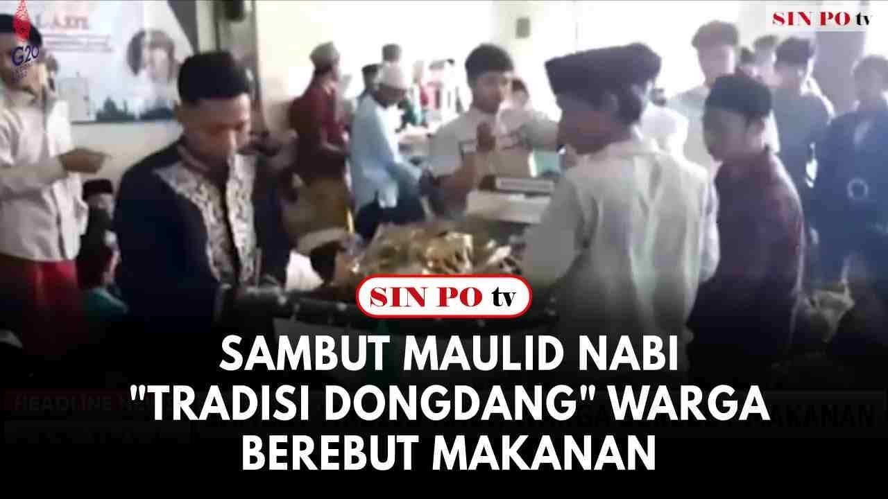 Sambut Maulid Nabi "Tradisi Dongdang" Warga Berebut Makanan