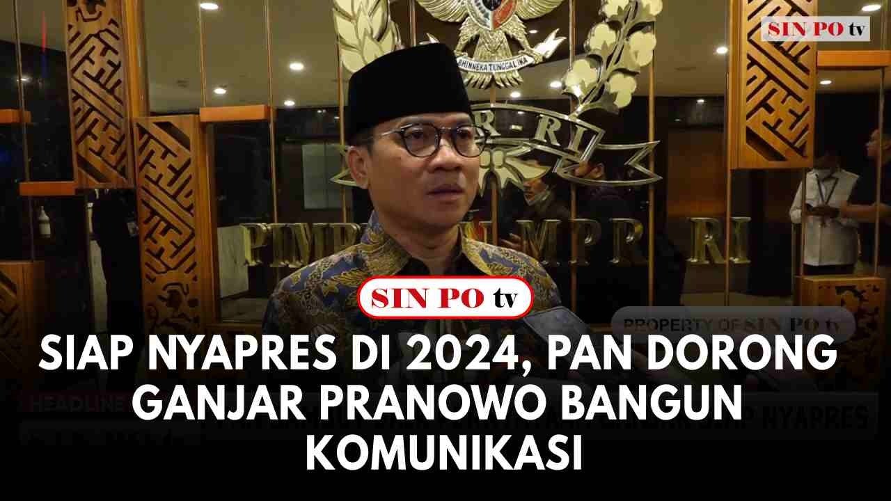 Siap Nyapres Di 2024, PAN Dorong Ganjar Pranowo Bangun Komunikasi