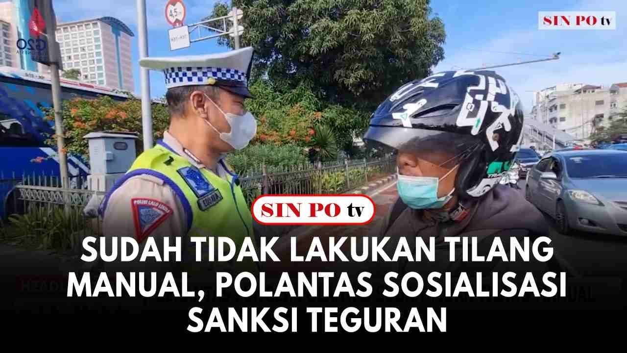 Sudah Tidak Lakukan Tilang Manual, Polantas Sosialisasi Sanksi Teguran