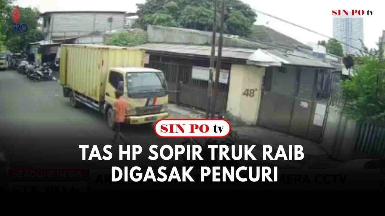 Tas Hp Sopir Truk Raib Digasak Pencuri