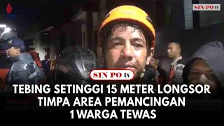 Tebing Setinggi 15 Meter Longsor Timpa Area Pemancingan 1 Warga Tewas