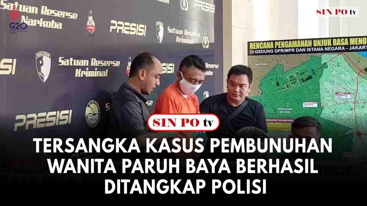 Tersangka Kasus Pembunuhan Wanita Paruh Baya Berhasil Ditangkap Polisi