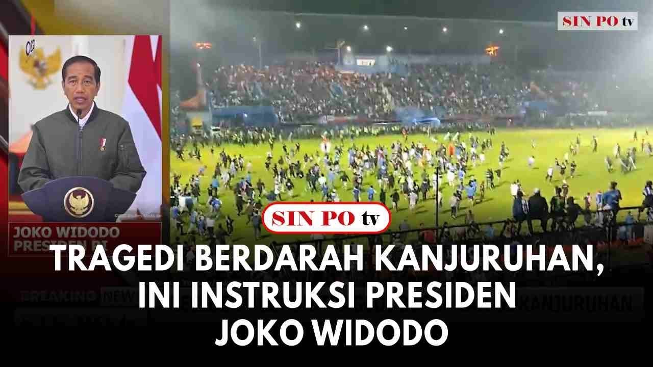 Tragedi Berdarah Kanjuruhan, Ini Instruksi Presiden Joko Widodo