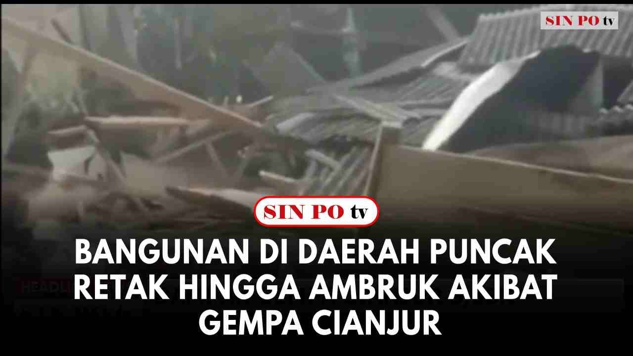 Bangunan Di Daerah Puncak Retak Hingga Ambruk Akibat Gempa Cianjur