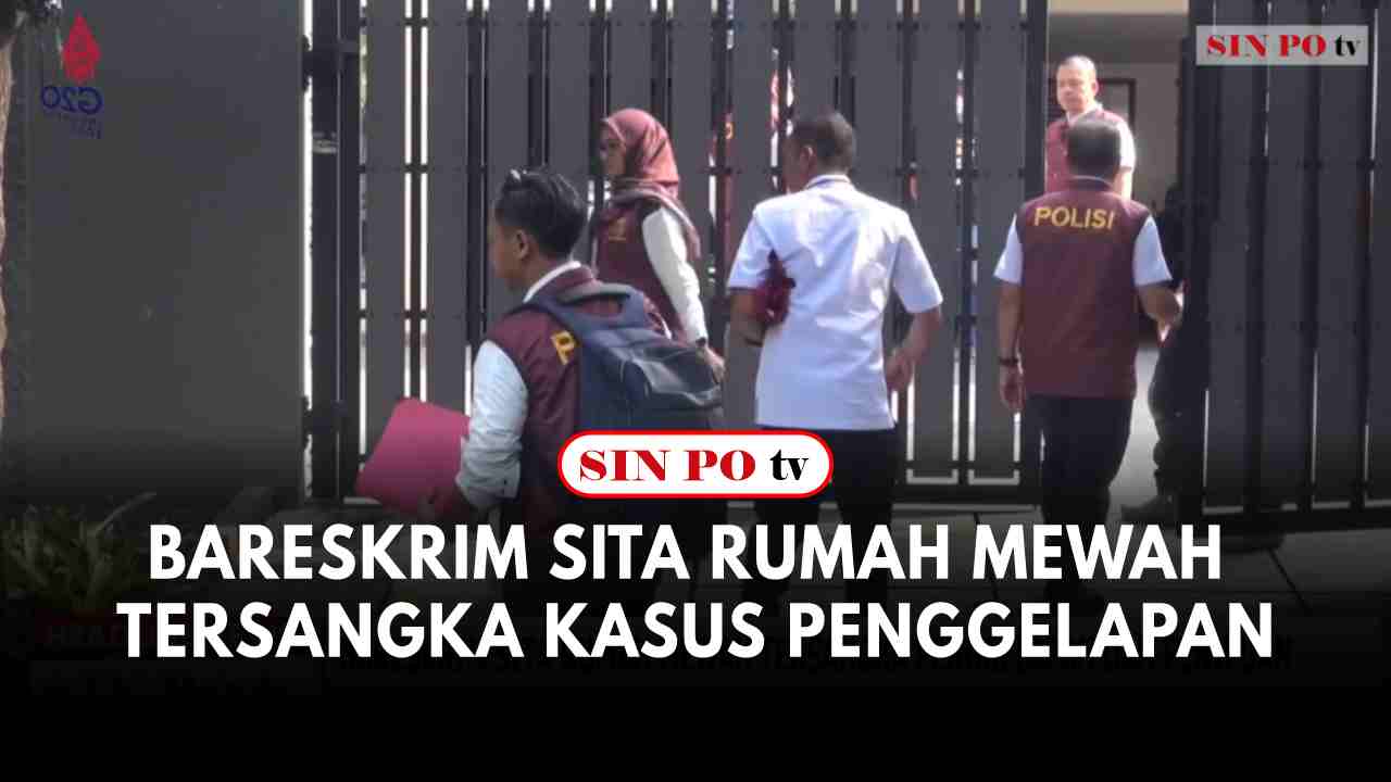 Bareskrim Sita Rumah Mewah Tersangka Kasus Penggelapan