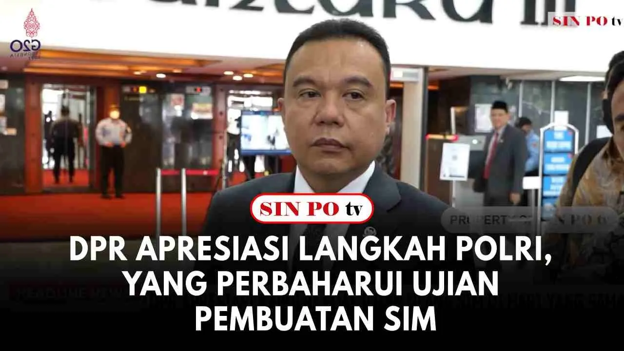 DPR Apresiasi Langkah Polri, yang Perbaharui Ujian Pembuatan SIM