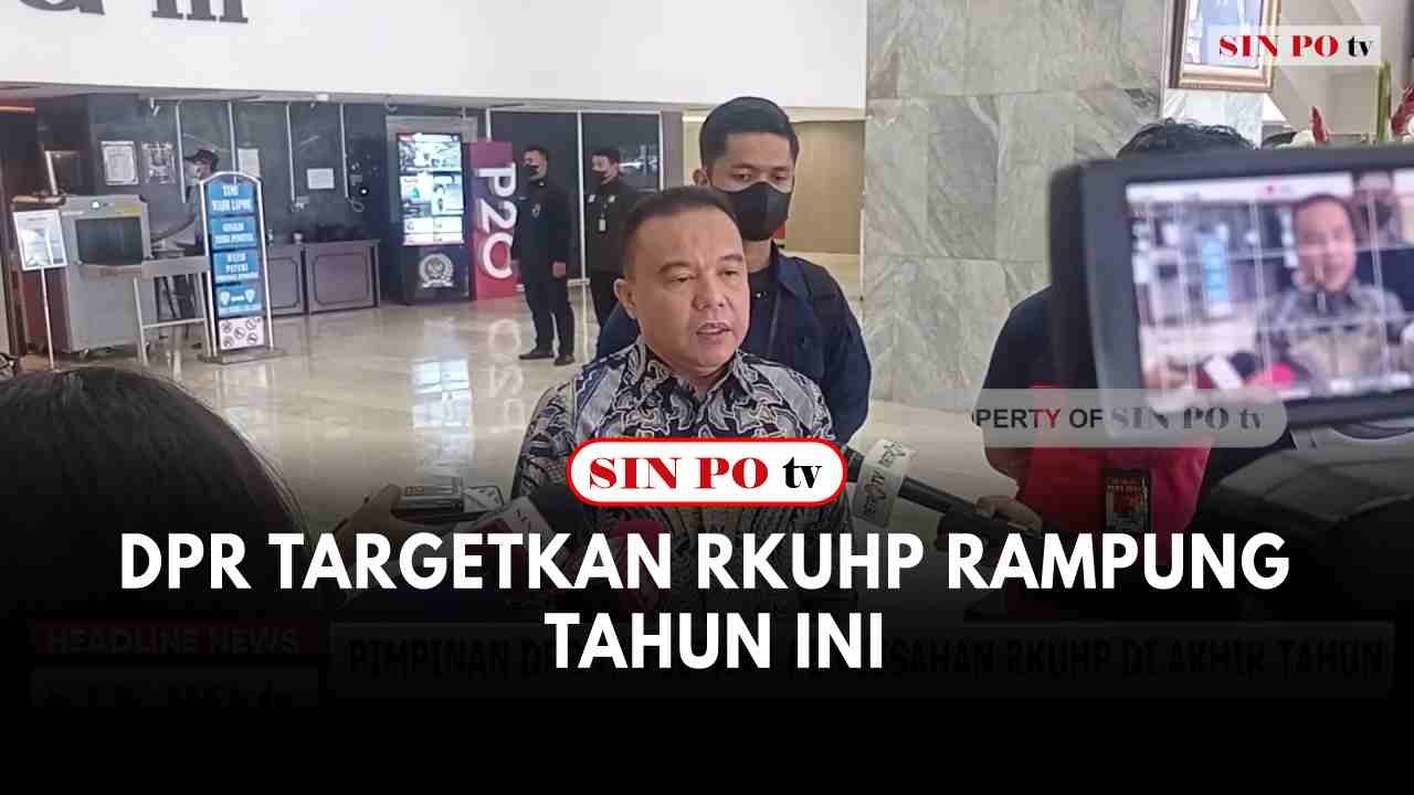 DPR Targetkan RKUHP Rampung Tahun Ini